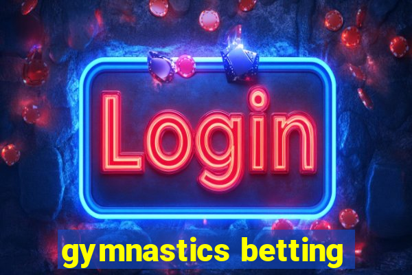 gymnastics betting